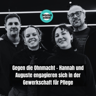 Gegen die Ohnmacht - Hanna und Auguste engagieren sich in der Gewerkschaft für Pflege