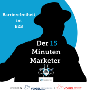 Der 15 Minuten Marketer 2.3 | Barrierefreiheit im B2B
