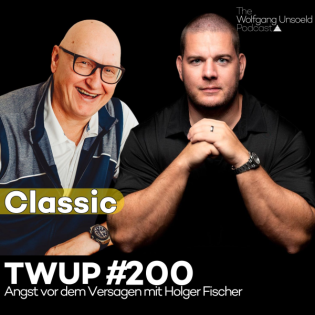 TnT-Classic - Trainings-Weltmeister & Angst vor dem Versagen mit Holger Fischer - TWUP #200