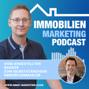 Vom angestellten Banker zum selbstständigen Immobilienmakler - Wie man mit Herz und Strategie zum Top-Makler wird