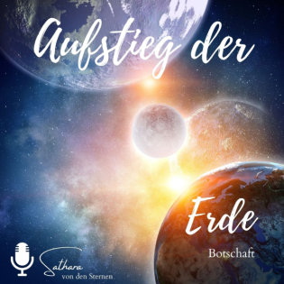 Aufstieg der Erde und Astralreisen im Gespräch und Meditation mit Sathara und Maleh'na