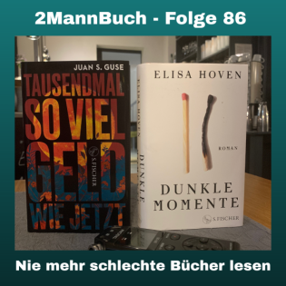 Folge 86 mit "Dunkle Momente" und "Tausend Mal soviel Geld wie jetzt"