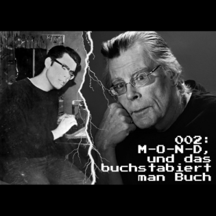 002: M-O-N-D, und das buchstabiert man Mond