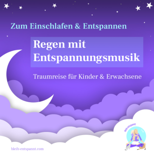 Regen mit Entspannungsmusik für Kinder & Erwachsene zum Einschlafen & Entspannen