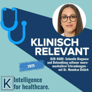 B2B-RARE: ein Projekt zur Erkennung und Behandlung seltener neuromuskulärer Erkrankungen - mit Dr. Menekse Öztürk
