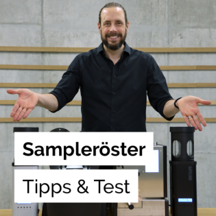 Sample Roasting – Welcher Röster ist der richtige für dich?