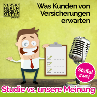 Was Versicherungskunden erwarten: Studie vs. unsere Meinung