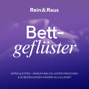 #116 › Intro & Extro – warum bin ich unter Menschen & in Beziehungen anders als alleine?