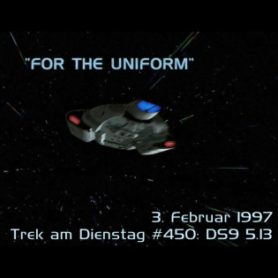 #450: For the Uniform (DS9 5.13)