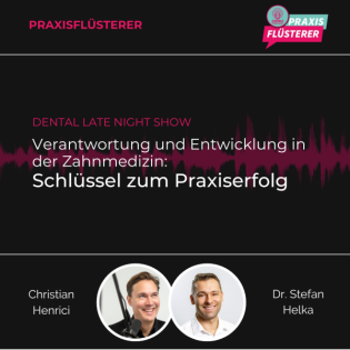 #167: DLNS | Verantwortung und Entwicklung in der Zahnmedizin: Schlüssel zum Praxiserfolg