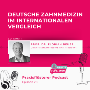 #215: Deutsche Zahnmedizin im internationalen Vergleich | Prof. Dr. Florian Beuer