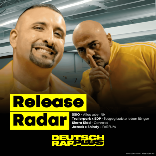 Release Radar Xatar im neuen SSIO-Video | Alligatoah noch bei Trailerpark? | Jazeek x Shindy: Top oder Flop?