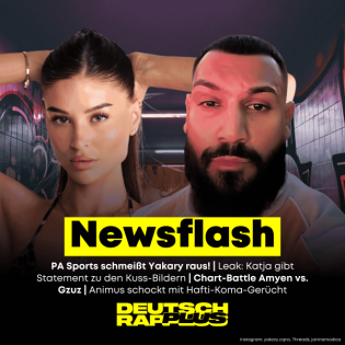 Newsflash PA Sports schmeißt Yakary raus | Bilder-Leak bei Katja Krasavice | Animus verbreitet Fakenews zu Haftbefehl