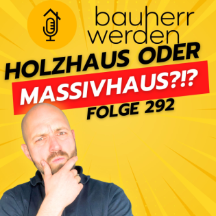 292 Massiv oder Holz? Vor- und Nachteile beider Bauweisen für zukünftige Bauherren