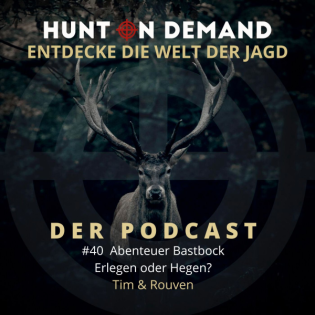 #40 Abenteuer Bastbock - Tim & Rouven - (Huntingroom & jagenNRW)