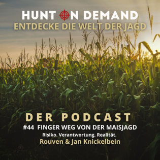 #44 Finger weg von der Maisjagd! - Rouven & Jan Knickelbein - (jagenNRW & Sauhund.eu)