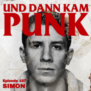 197: Simon (SLON, WEDDING SONGS, JËG HÜSKER, CHAOS ARMY) - Und dann kam Punk