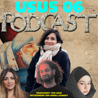 #06 Usus Podcast - Folge 6 | Meine Frau in Saudi-Arabien | Enissa Amani's Frage nach dem Ort und der Zeit | Sukeyna!
