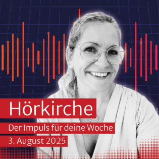 Hörkirche vom 3. August 2025