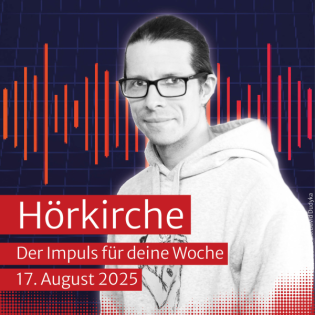 Hörkirche vom 17. August 2025