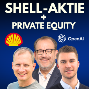 egtv #435 Shell-Aktie: Öl, Cash & Dividende + Private Equity Einstieg mit OpenAI