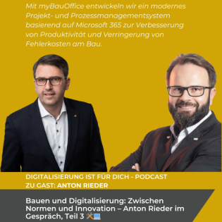 #310 - Teil 3 - Bauen und Digitalisierung: Zwischen Normen und Innovation – Anton Rieder im Gespräch ️