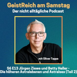 S06E13 Die höheren Astralebenen und Astralsex mit Jürgen Ziewe und Betty Heller (Teil 2)