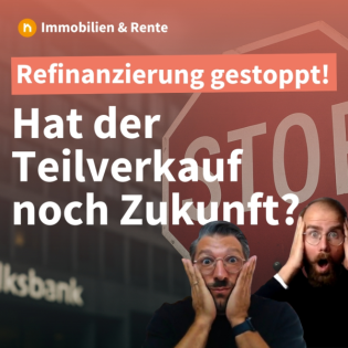 Refinanzierungsstopp beim Teilverkauf: Was Eigentümer wissen müssen