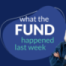 What The Fund Happened Last Week? About KW 45.