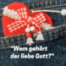 Wem gehört der liebe Gott?