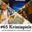 Episode 65 - Krimispiele ...und das Geheimnis des verschwundenen Jörg B. (Staffel 5)