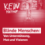 #50 Blinde Menschen: von Unterstützung, Mut und Visionen