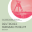Deutsches Bergbau-Museum