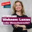 NG#64: Wohnen – Luxus oder Menschenrecht?