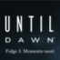 UNTIL DAWN (HÖRSPIEL) Folge 1: "Memento Mori" | Videospiele für die Ohren