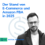 #176 - Der Stand von E-Commerce und Amazon FBA in 2025