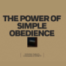 The Power of simple Obedience