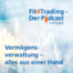 Fit4trading #87: Vermögensverwaltung, alles aus einer Hand!