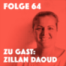 Folge 64 | Zu Gast: Zillan Daoud