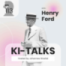 113. Scheitern war nie eine Option – Henry Ford über Erfolg & Niederlagen! KI-Talks #002