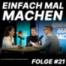 Einfach mal machen - Folge #21 mit Christoph Werner und Bonita Grupp