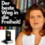 Der beste Weg in die Freiheit