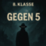 8. Klasse gegen 5.