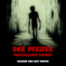 Wenn du ihn hörst, ist es ZU SPÄT! Der Pfeifer | Horrorgeschichte | Creepypasta