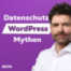 Datenschutz & WordPress in der Praxis | m. Dr. Thomas Schwenke