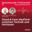 Cloud & Care: MedTech zwischen Technik und Vertrauen