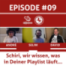 #09: Schiri, wir wissen, was in Deiner Playlist läuft…
