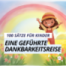 100 kleine Gründe zum Glücklichsein Dankbarkeitssätze für Kinder - Kindermeditation