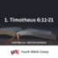 1. Timotheus 6:11-21 // Gabriel Weissenbach // YBC25 #14