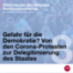 Gefahr für die Demokratie? Von den Corona-Protesten zur Delegitimierung des Staates
